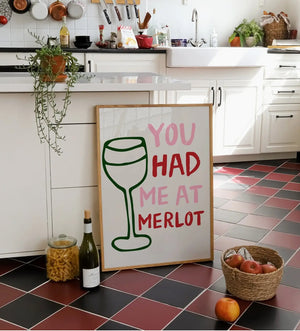 ‘You Had Me At Merlot’  Print