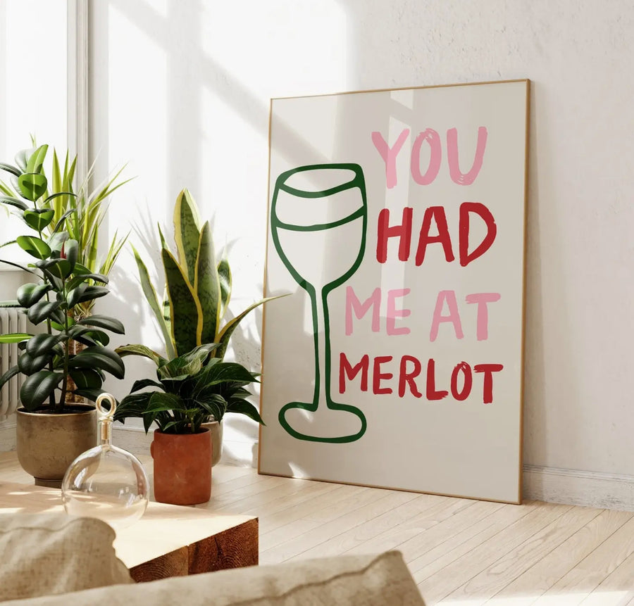 ‘You Had Me At Merlot’  Print